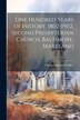 One Hundred Years of History 1802-1902 Second Presbyterian Church Baltimore Maryland by Thomas Holmes Walker