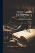 Our Early Presidents by Harriet Taylor [From Old Upton, Paperback | Indigo Chapters