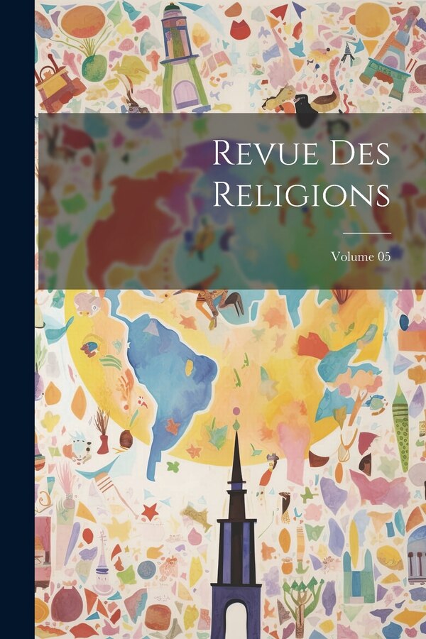 Revue des religions; Volume 05 by Anonymous, Paperback | Indigo Chapters