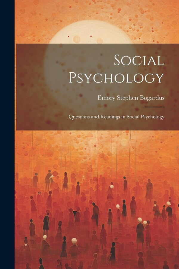 Social Psychology by Emory Stephen Bogardus