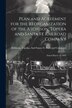Plan and Agreement for the Reorganization of the Atchison Topeka and Santa Fé Railroad Company by Topeka & Santa Fe Railway, Paperback