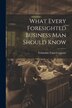 What Every Foresighted Business Man Should Know by N y ) Columbia Trust Company (New York, Paperback | Indigo Chapters