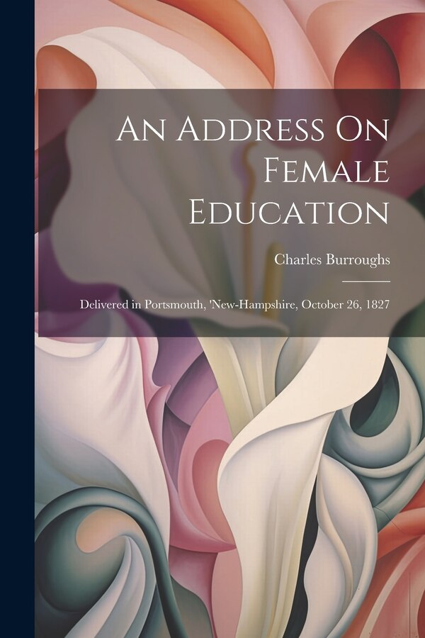 An Address On Female Education by Charles Burroughs, Paperback | Indigo Chapters
