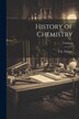 History of Chemistry; Volume 2 by T E Thorpe, Paperback | Indigo Chapters