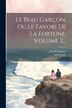 Le Beau Garçon Ou Le Favori De La Fortune Volume 2. by John Seally, Paperback | Indigo Chapters