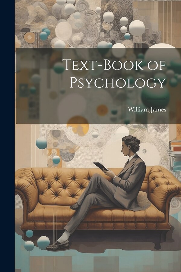 Text-book of Psychology by William James, Paperback | Indigo Chapters