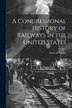 A Congressional History of Railways in the United States by Lewis H 1882-1969 Haney, Paperback | Indigo Chapters