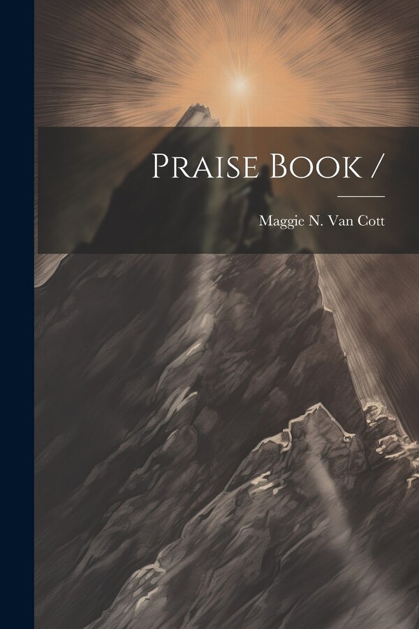 Praise Book / by Maggie N Van Cott, Paperback | Indigo Chapters