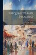 Inequality and Progress by George Harris, Paperback | Indigo Chapters