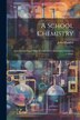 A School Chemistry by John Waddell, Paperback | Indigo Chapters
