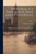 The Journal of a Tour Made by Señor Juan De Vega [Pseud.] by Charles Cochrane, Paperback | Indigo Chapters