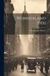 Wonderland 1900 by Olin Dunbar Wheeler, Paperback | Indigo Chapters