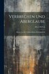 Verbrechen Und Aberglaube by Albert Hellwig, Paperback | Indigo Chapters