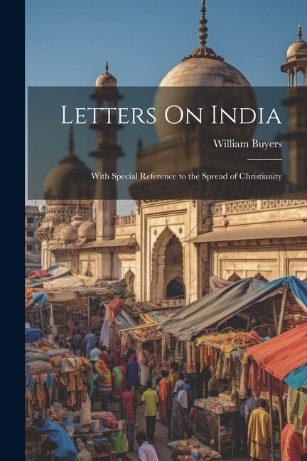 Letters On India by William Buyers, Paperback | Indigo Chapters