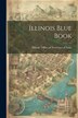 Illinois Blue Book by Illinois Office of Secretary of State, Paperback | Indigo Chapters