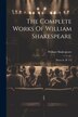 The Complete Works Of William Shakespeare, Paperback | Indigo Chapters