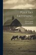 Poultry Fattening by Edward Brown, Paperback | Indigo Chapters