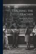 Teaching the Teacher by Walter Scott Athearn, Paperback | Indigo Chapters
