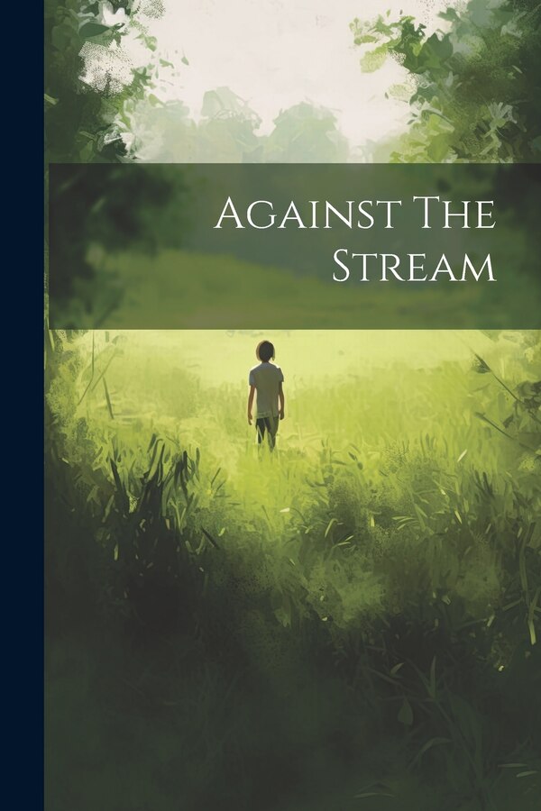Against The Stream by Anonymous, Paperback | Indigo Chapters