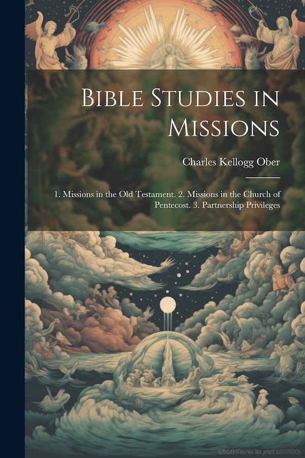 Bible Studies in Missions by Charles Kellogg Ober, Paperback | Indigo Chapters