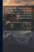 Report of Explorations and Surveys in Portions of York and Carleton Counties New Brunswick by L W Bailey, Paperback | Indigo Chapters