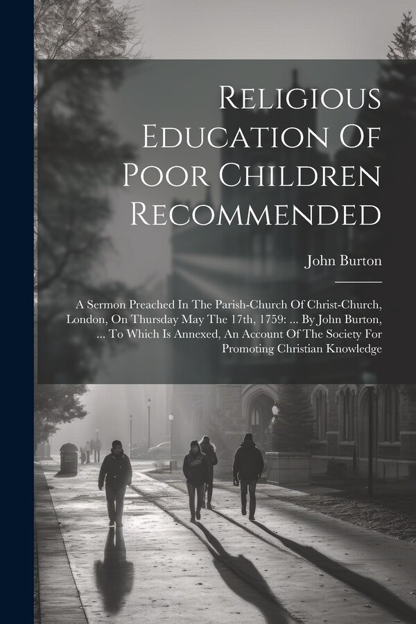 Religious Education Of Poor Children Recommended by John Burton, Paperback | Indigo Chapters