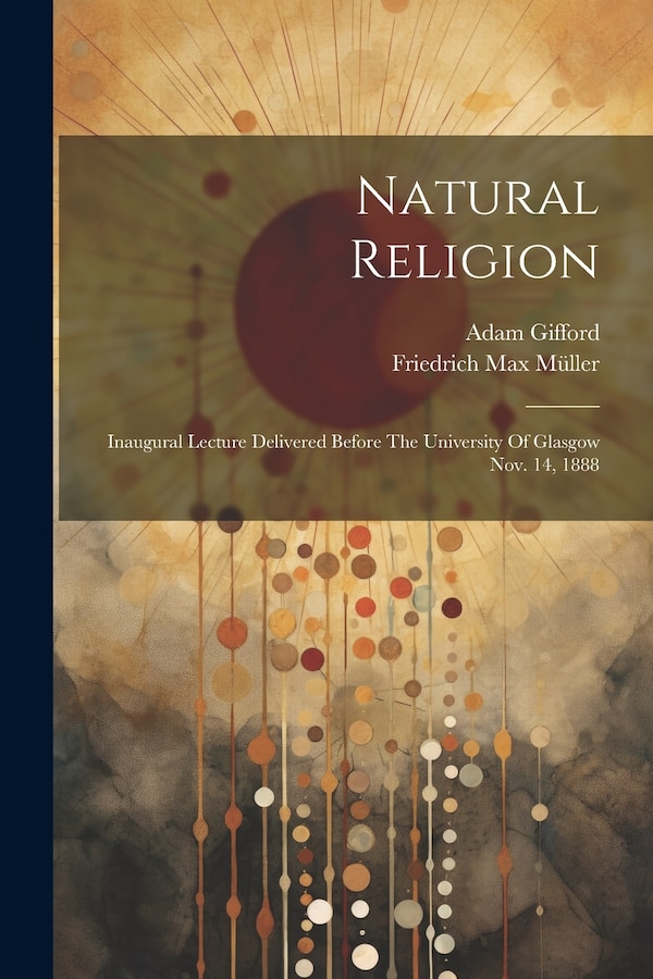 Natural Religion by Friedrich Max Müller, Paperback | Indigo Chapters