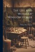 The Life And Works Of Winslow Homer; Volume 3 by William Howe Downes, Paperback | Indigo Chapters