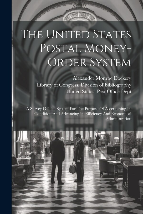 The United States Postal Money-order System by United States Post Office Dept, Paperback | Indigo Chapters