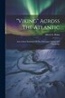 viking Across The Atlantic by Alfred A Holm, Paperback | Indigo Chapters