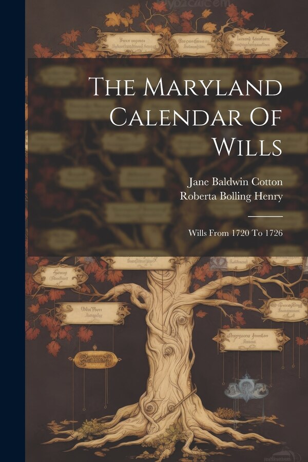 The Maryland Calendar Of Wills by Jane Baldwin Cotton, Paperback | Indigo Chapters