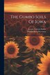 The Gumbo Soils Of Iowa by William Henry Stevenson, Paperback | Indigo Chapters