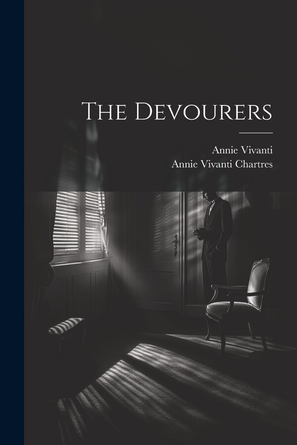 The Devourers by Annie Vivanti, Paperback | Indigo Chapters