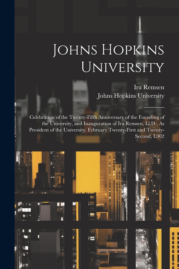 Johns Hopkins University by Ira Remsen, Paperback | Indigo Chapters