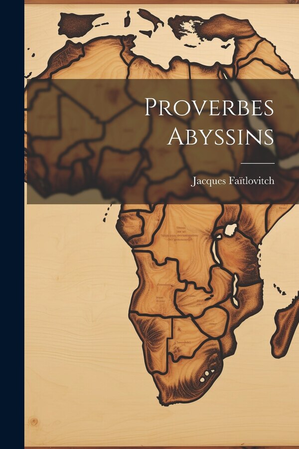 Proverbes Abyssins by Jacques Faïtlovitch, Paperback | Indigo Chapters