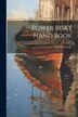 Power Boat Hand Book by Paul C [From Old Catalog] Warde, Paperback | Indigo Chapters