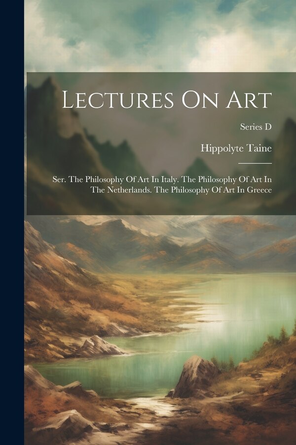 Lectures On Art by Hippolyte Taine, Paperback | Indigo Chapters