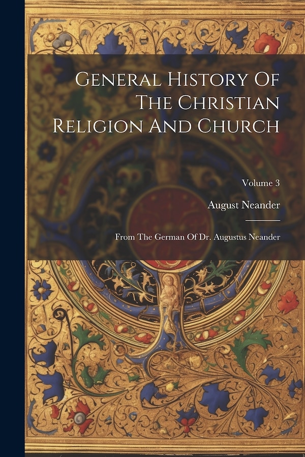 General History Of The Christian Religion And Church by August Neander, Paperback | Indigo Chapters