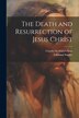 The Death and Resurrection of Jesus Christ by Edmond Stapfer, Paperback | Indigo Chapters