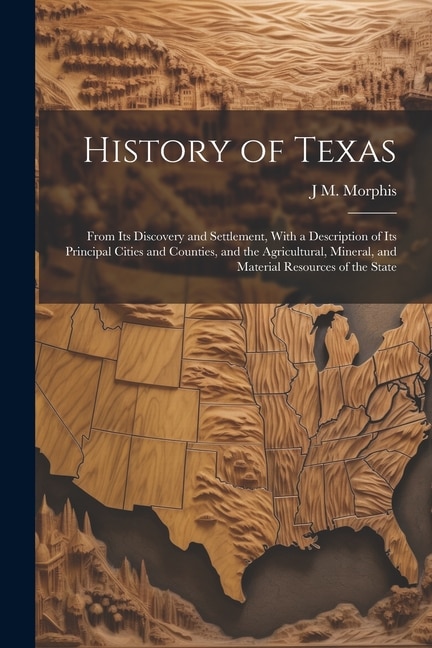 History of Texas by J M Morphis, Paperback | Indigo Chapters
