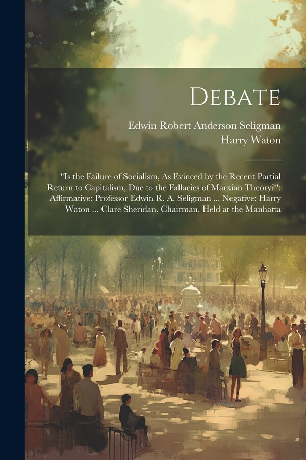 Debate by Edwin Robert Anderson Seligman, Paperback | Indigo Chapters
