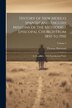 History of New Mexico Spanish and English Missions of the Methodist Episcopal Church From 1850 to 1910 by Thomas Harwood, Paperback