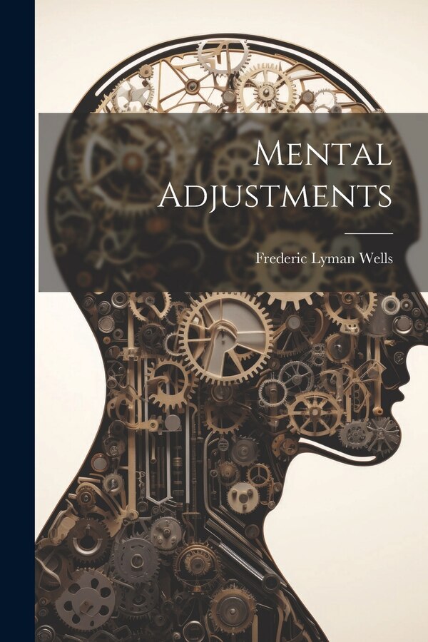 Mental Adjustments by Frederic Lyman Wells, Paperback | Indigo Chapters