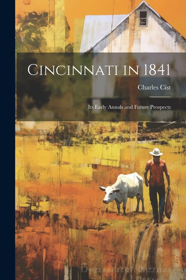 Cincinnati in 1841 by Charles Cist, Paperback | Indigo Chapters
