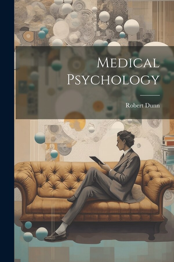 Medical Psychology by Robert Dunn, Paperback | Indigo Chapters