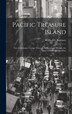Pacific Treasure Island by Wilfred G Burchett, Hardcover | Indigo Chapters