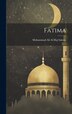 Fatima by Mohammad Ali Al Haj Salmin, Hardcover | Indigo Chapters
