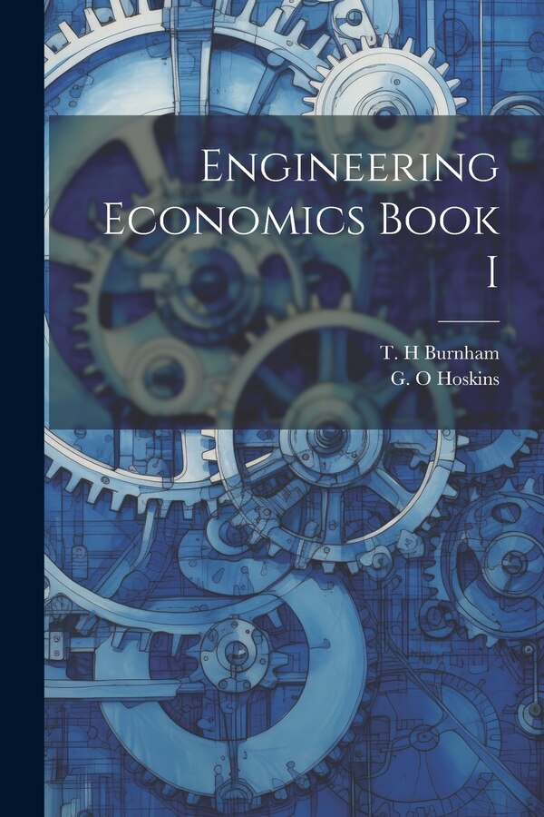 Engineering Economics Book I by T H Burnham, Paperback | Indigo Chapters