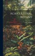 Agricultural Botany by John Percival, Hardcover | Indigo Chapters