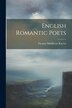 English Romantic Poets by Thomas Middleton Raysor, Paperback | Indigo Chapters
